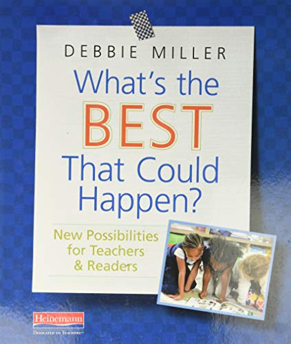 Imagen de archivo de What's the Best That Could Happen?: New Possibilities for Teachers & Readers a la venta por HPB Inc.