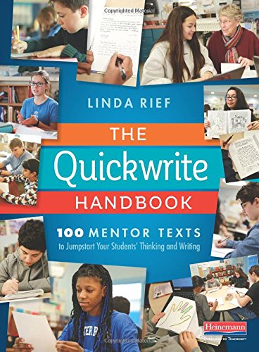 Stock image for The Quickwrite Handbook: 100 Mentor Texts to Jumpstart Your Students' Thinking and Writing for sale by HPB-Red