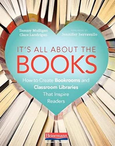 Beispielbild fr It's All About the Books: How to Create Bookrooms and Classroom Libraries That Inspire Readers zum Verkauf von BooksRun