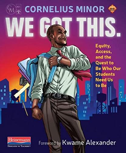 Beispielbild fr We Got This.: Equity, Access, and the Quest to Be Who Our Students Need Us to Be zum Verkauf von BooksRun