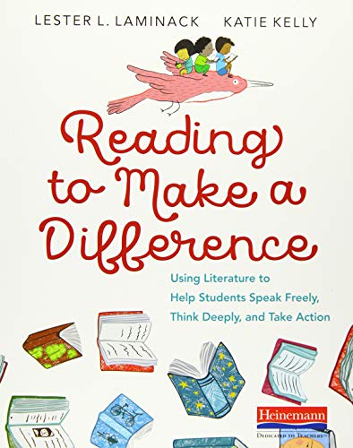 Stock image for Reading to Make a Difference: Using Literature to Help Students Speak Freely, Think Deeply, and Take Action for sale by HPB-Red