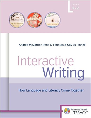 Beispielbild fr Interactive Writing: How Language & Literacy Come Together, K-2 (Fountas & Pinnell Literacy) zum Verkauf von BooksRun
