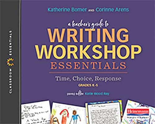 Stock image for A Teacher's Guide to Writing Workshop Essentials: Time, Choice, Response: The Classroom Essentials Series for sale by ThriftBooks-Dallas