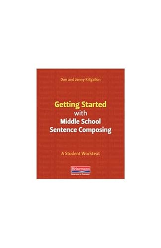 9780325107318: Getting Started with Middle School Sentence Composing: A Student Worktext