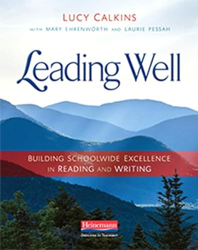 Imagen de archivo de Leading Well: Building Schoolwide Excellence in Reading and Writing a la venta por Gulf Coast Books