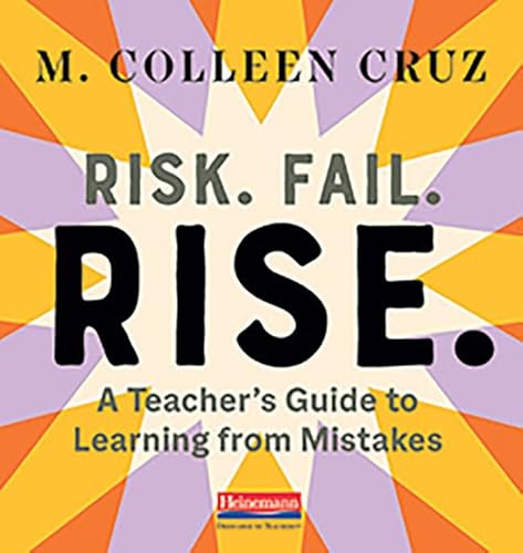 Beispielbild fr Risk. Fail. Rise.: A Teacher's Guide to Learning from Mistakes zum Verkauf von BooksRun