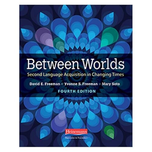 Beispielbild fr Between Worlds, Fourth Edition : Second Language Acquisition in Changing Times zum Verkauf von Better World Books