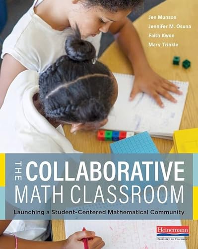 Stock image for The Collaborative Math Classroom: Launching a Student-Centered Mathematical Community for sale by California Books