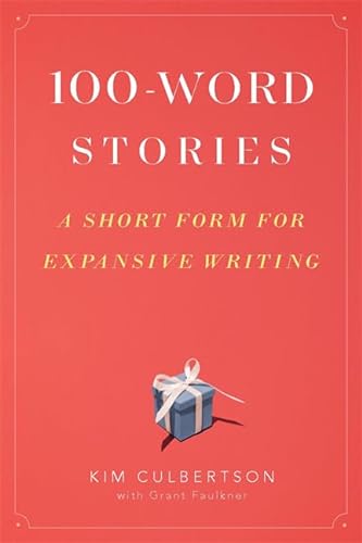 9780325137209: 100-Word Stories: A Short Form for Expansive Writing