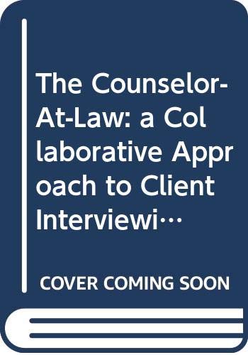9780327015185: The Counselor-At-Law: a Collaborative Approach to Client Interviewing and Counseling (Teacher's Manual)