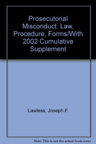 Stock image for Prosecutorial Misconduct: Law*Procedure* Forms, 2d Edition, with 2001 Supplement for sale by dsmbooks