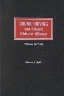 Drunk Driving & Related Vehicular Offenses: The Complete Lawyer's Guidebook to Drunk Driving (9780327049739) by Robert S. Reiff