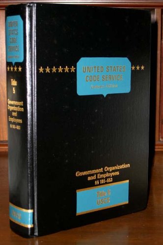 Imagen de archivo de United States Code Service Lawyers Edition: Title 5 Government Organization and Employees 2006 (United States Code Service Lawyers Edition) a la venta por SecondSale