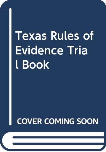 Beispielbild fr Texas Rules of Evidence Trial Book zum Verkauf von Ann Becker