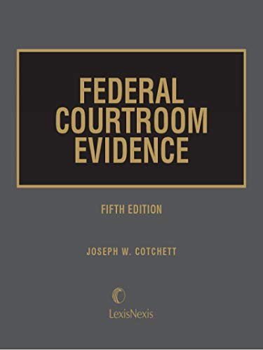 Federal Courtroom Evidence (9780327162988) by Joseph W. Cotchett
