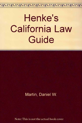 9780327163909: Henke's California Law Guide
