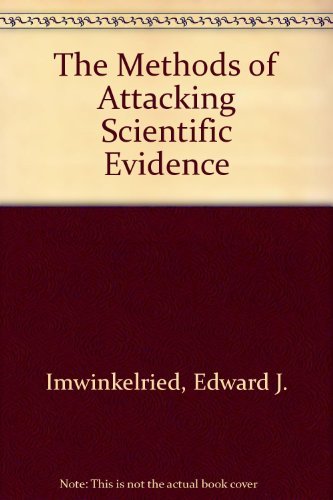 The Methods of Attacking Scientific Evidence (9780327164159) by Edward J. Imwinkelried