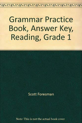 Grammar Practice Book, Answer Key, Reading, Grade 1 - Scott