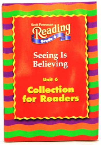 9780328018512: Seeing Is Believing (Scott Foresman Reading, grade 4, unit 6)
