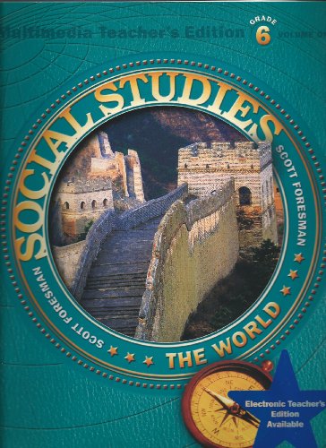 Imagen de archivo de The World (Scott Foresman Social Studies) Teacher's Edition, Grade 6, Vol. 1 a la venta por ThriftBooks-Atlanta