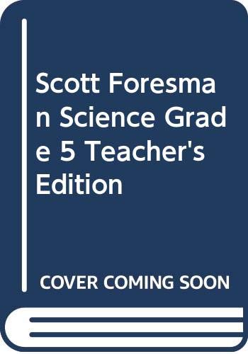 Beispielbild fr Scott Foresman Science, Grade 5, Teacher's Edition zum Verkauf von ZBK Books