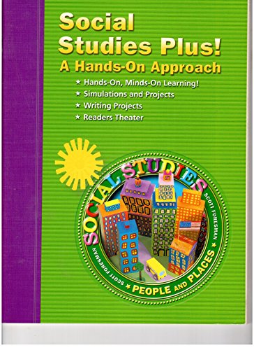 Beispielbild fr Social Studies Plus! A Hands-On Approach : Scott Foresman Social Studies: People and Places zum Verkauf von Better World Books