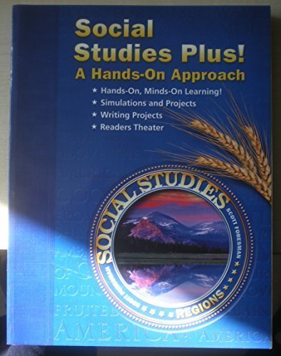 Stock image for SOCIAL STUDIES 2003 SOCIAL STUDIES PLUS! A HANDS-ON APPROACH GRADE 4 REGIONS for sale by Nationwide_Text