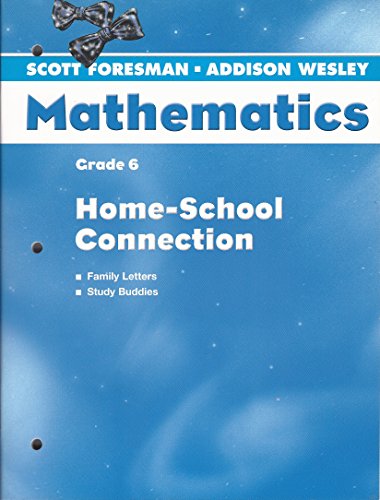 Beispielbild fr Scott-Foresman-Addison Wesley Math, Grade 6: Home-School Connection (2003 Copyright) zum Verkauf von ~Bookworksonline~