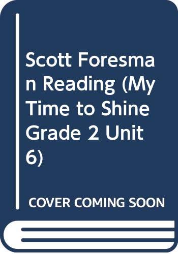 Beispielbild fr Scott Foresman Reading (My Time to Shine, Grade 2 Unit 6) zum Verkauf von ThriftBooks-Dallas