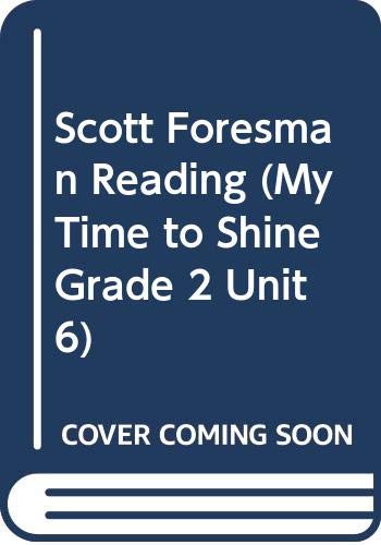 Imagen de archivo de Scott Foresman Reading (My Time to Shine, Grade 2 Unit 6) a la venta por ThriftBooks-Dallas