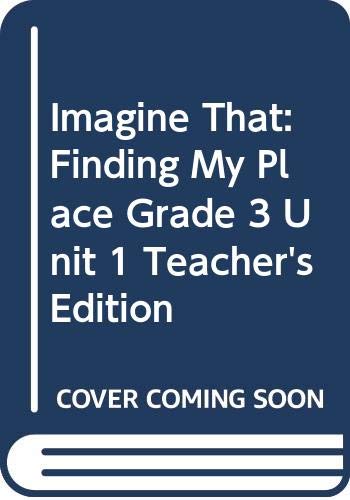 Imagine That: Finding My Place, Grade 3, Unit 1, Teacher's Edition (9780328039616) by Peter Afflerbach