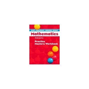 Stock image for Scott Foresman-Addison Wesley Mathematics, Grade K: Practice Masters / Workbook for sale by Gulf Coast Books
