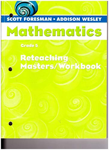 9780328049691: Scott Foresman-Addison Wesley Mathematics, Grade 5: Reteaching Masters / Workbook