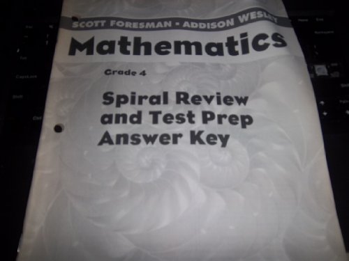 Stock image for Scott Foresman Addison Wesley Mathematics Grade 4 Spiral Review and Test Prep Answer Key for sale by Allied Book Company Inc.