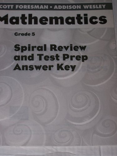 Stock image for Spiral Review and Test Prep Answer Key Grade 5 Scott Foreman Addison Wesley Mathematics for sale by Allied Book Company Inc.