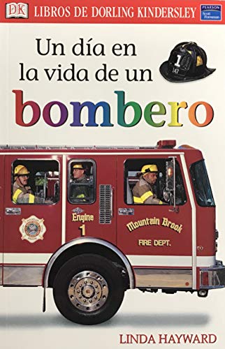 9780328062027: Un Dia En La Vida De Un Bombero (Libros de Dorling Kindersley (DK))