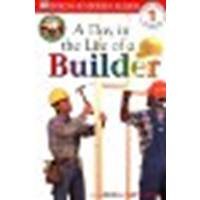 Stock image for DK Readers A Day in the Life of a Builder for sale by SecondSale