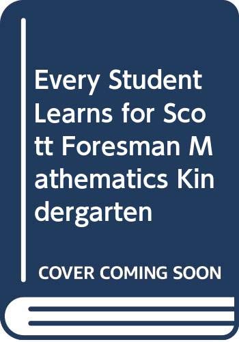 9780328075492: Every Student Learns for Scott Foresman Mathematics, Kindergarten