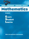Stock image for Scott-Foresman-Addison Wesley Math, Grade 6: Every Student Learns (2005 Copyright) for sale by ~Bookworksonline~