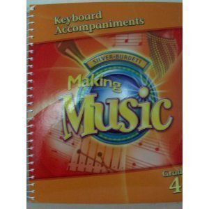 Imagen de archivo de Making Music, Grade 4: Part Two Keyboard Accompaniments (2005 Copyright) a la venta por ~Bookworksonline~