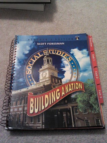 Stock image for Building A Nation (Scott Foresman Social Studies) Teacher's Edition for sale by Wizard Books