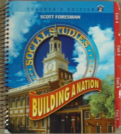 Stock image for Building A Nation Teacher's Edition Volume 2 (Scott Foresman Social Studies) ; 9780328081684 ; 032808168X for sale by APlus Textbooks