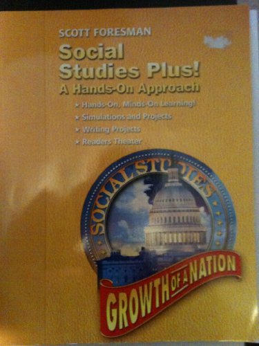 Stock image for Pearson Social Studies: Growth Of A Nation, Grades 5-6: Social Studies Plus! A Hands-On Approach (2003 Copyright) for sale by ~Bookworksonline~