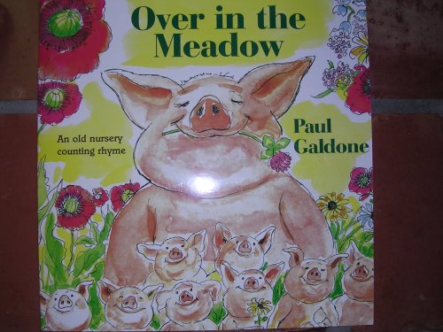 Over in the Meadow: An Old Nursery Counting Rhyme (9780328097906) by Paul Galdone