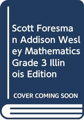 Stock image for Scott Foresman Addison Wesley Mathematics, Grade 3, Illinois Edition for sale by HPB-Red