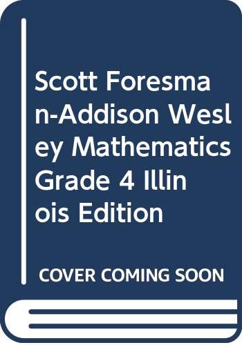 Beispielbild fr Scott Foresman-Addison Wesley Mathematics, Grade 4, Illinois Edition zum Verkauf von HPB-Red