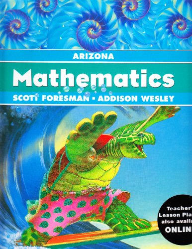 Stock image for Scott Foresman Addison Wesley Mathematics Teacher's Edition Arizona Grade 4 Volume 1 (Grade 4 Volume 1) for sale by Dailey Ranch Books