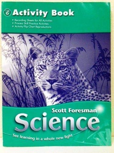 Stock image for Scott Foresman Science, Grade 6: Activity Book for sale by Books Unplugged