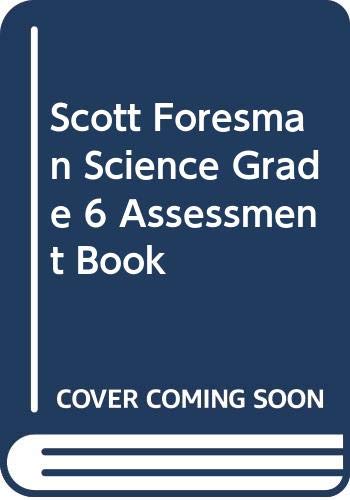 Imagen de archivo de Scott Foresman Science Grade 6 Assessment Book a la venta por SecondSale
