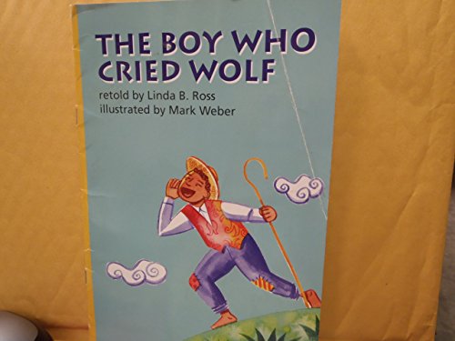 Stock image for READING 2007 LEVELED READER GRADE 3 UNIT 2 LESSON 2 ON-LEVEL: THE BOY WHO CRIED WOLF for sale by BooksRun